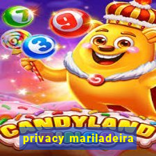 privacy mariladeira